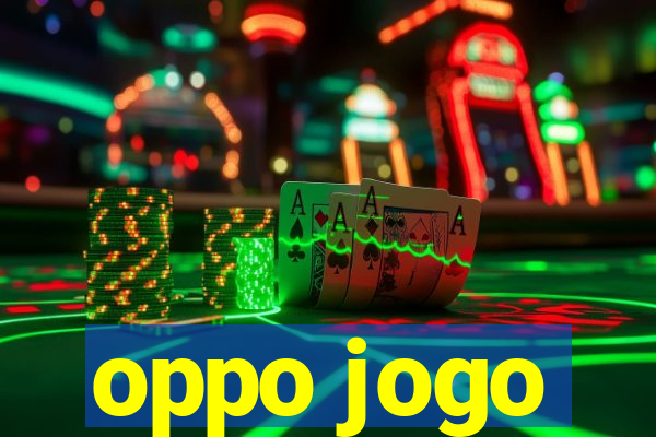 oppo jogo