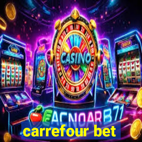 carrefour bet