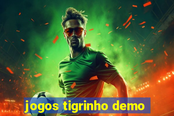 jogos tigrinho demo