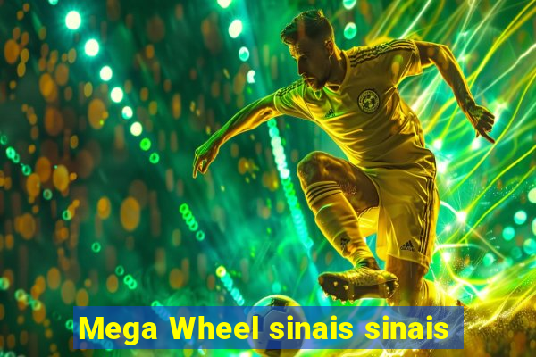 Mega Wheel sinais sinais