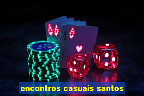 encontros casuais santos