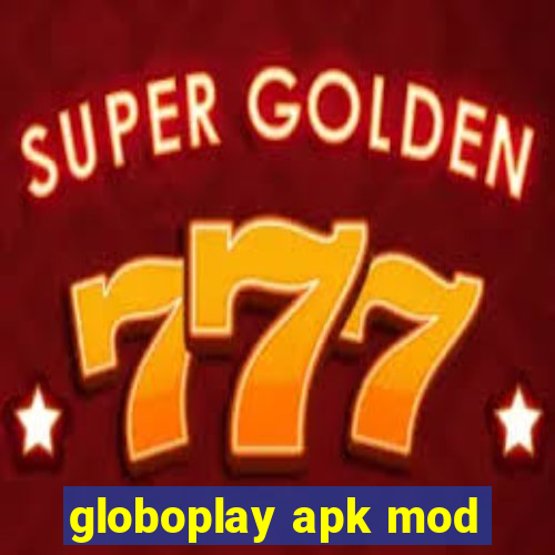 globoplay apk mod