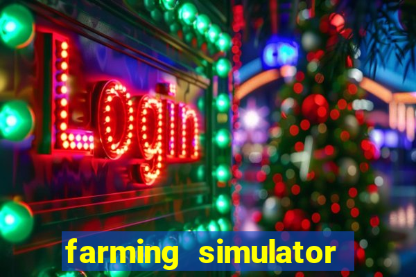 farming simulator 18 dinheiro infinito