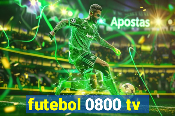 futebol 0800 tv