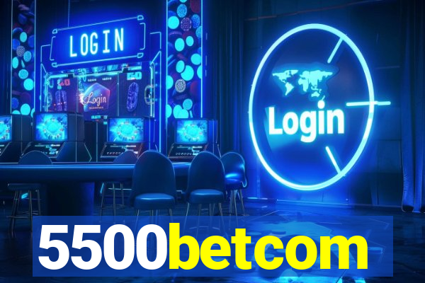 5500betcom