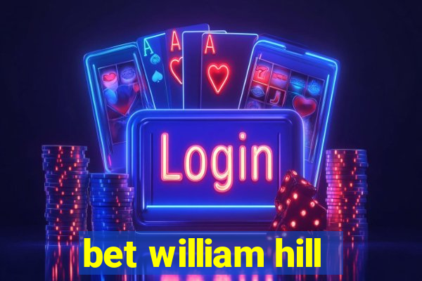 bet william hill