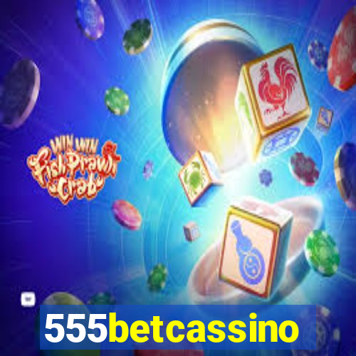 555betcassino