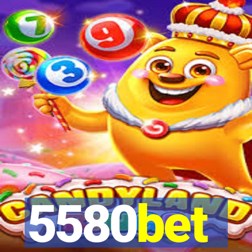 5580bet