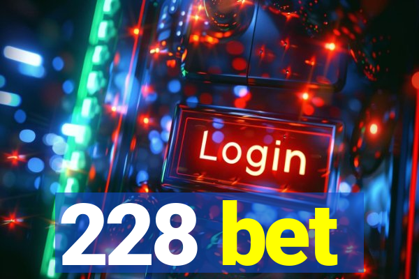 228 bet