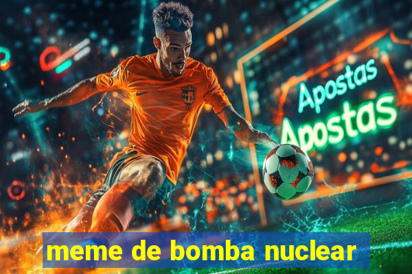 meme de bomba nuclear