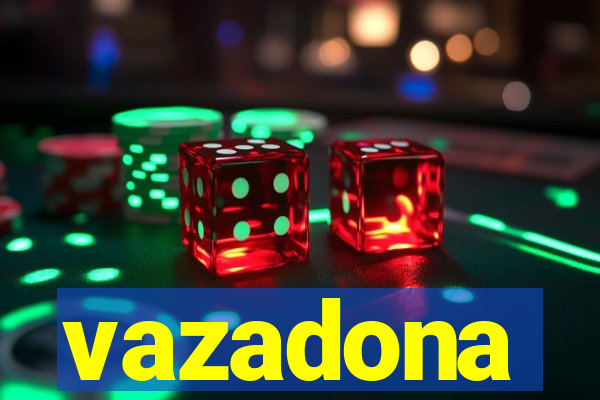 vazadona