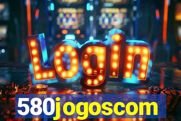 580jogoscom