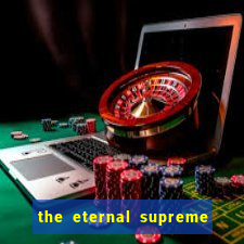 the eternal supreme 288 pt br