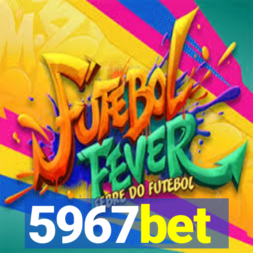 5967bet