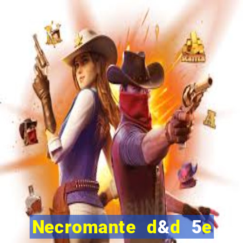 Necromante d&d 5e pdf necromante das