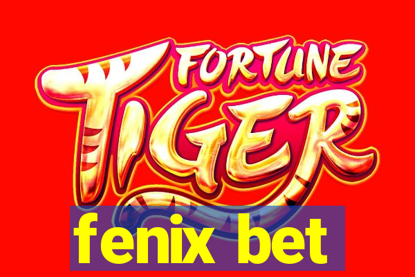 fenix bet