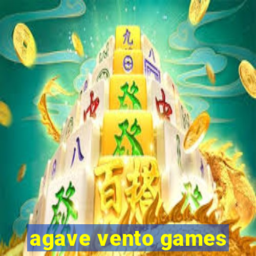 agave vento games