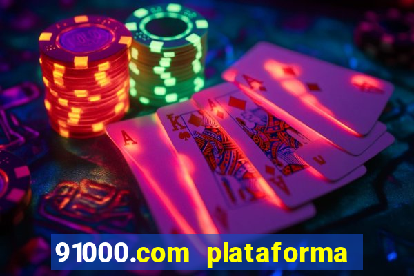 91000.com plataforma de jogos