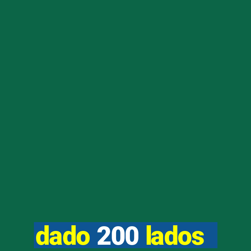 dado 200 lados