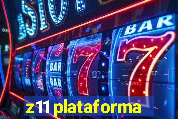 z11 plataforma