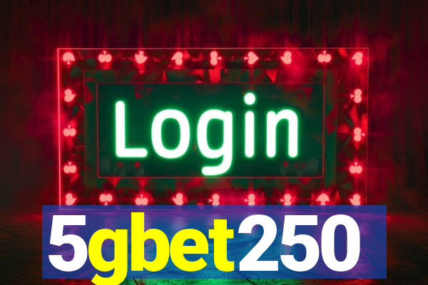 5gbet250