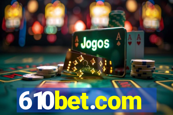 610bet.com