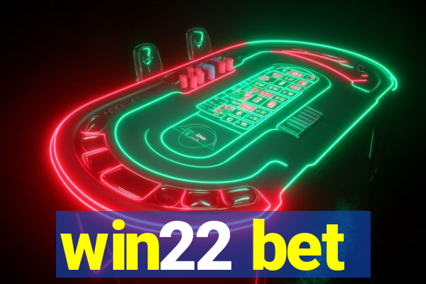 win22 bet