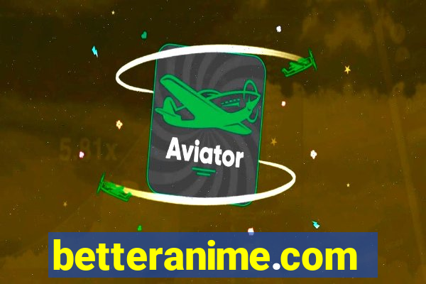 betteranime.com