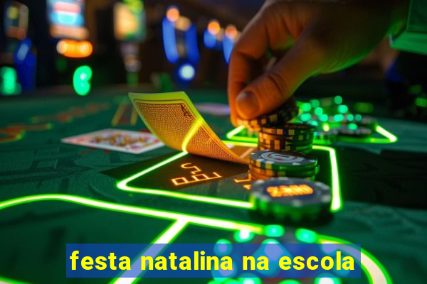 festa natalina na escola