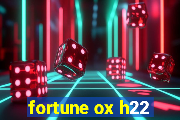 fortune ox h22