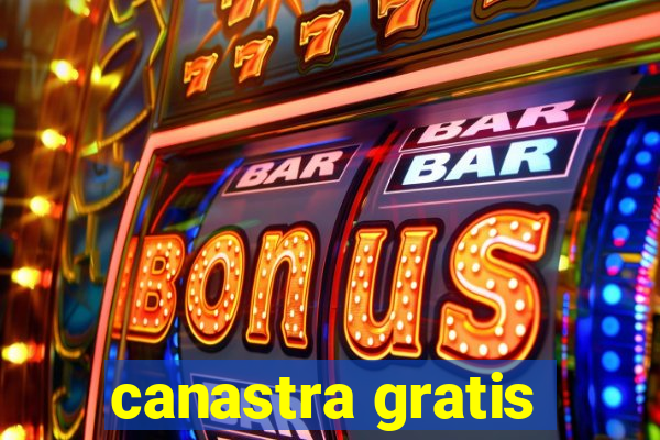 canastra gratis