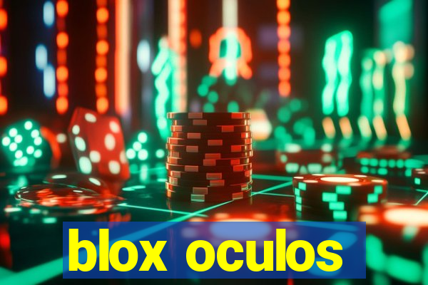 blox oculos