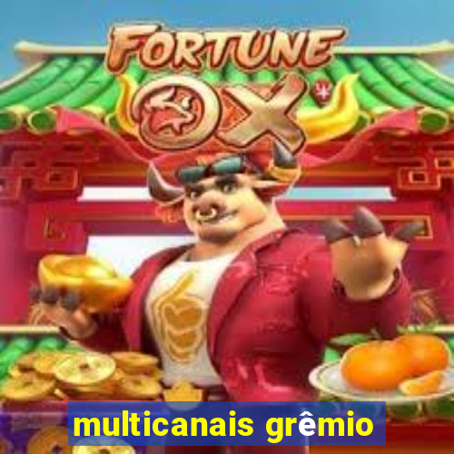 multicanais grêmio