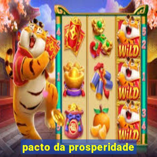 pacto da prosperidade