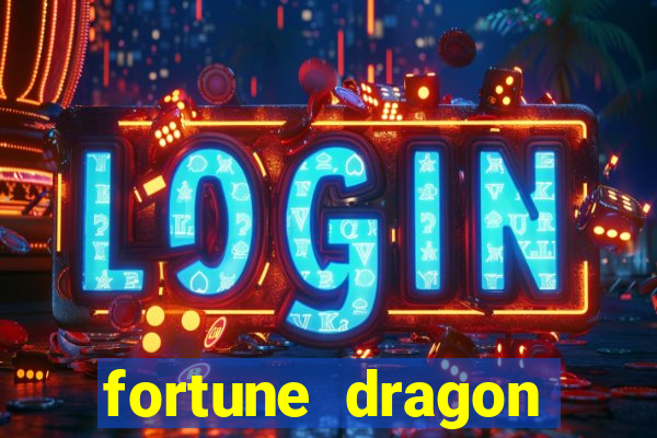 fortune dragon ganho certo