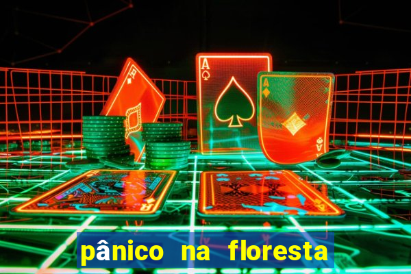 pânico na floresta 4 completo dublado mega filmes