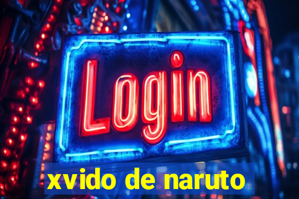 xvido de naruto