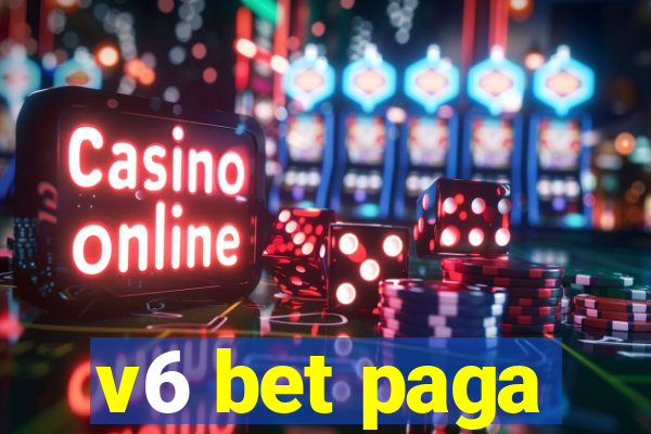 v6 bet paga