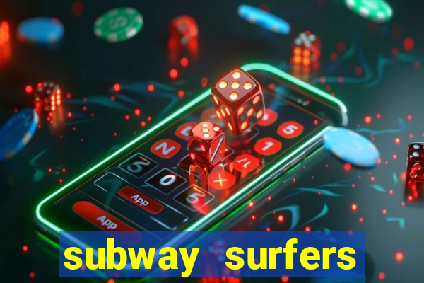 subway surfers aposta 1 real