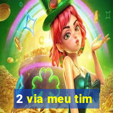 2 via meu tim