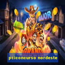 pciconcurso nordeste