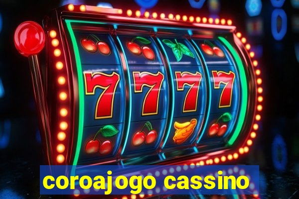 coroajogo cassino