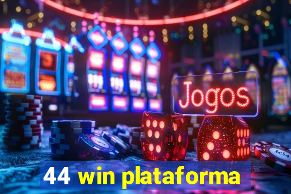 44 win plataforma