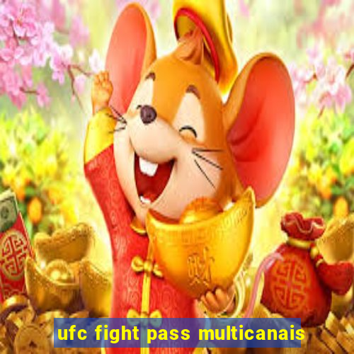 ufc fight pass multicanais