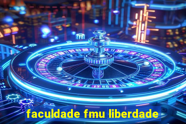 faculdade fmu liberdade