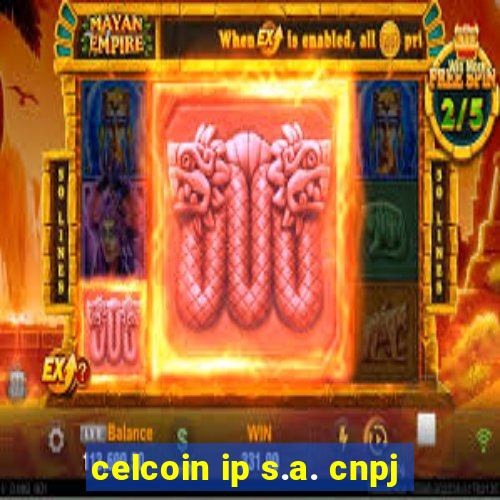 celcoin ip s.a. cnpj