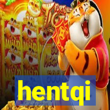 hentqi