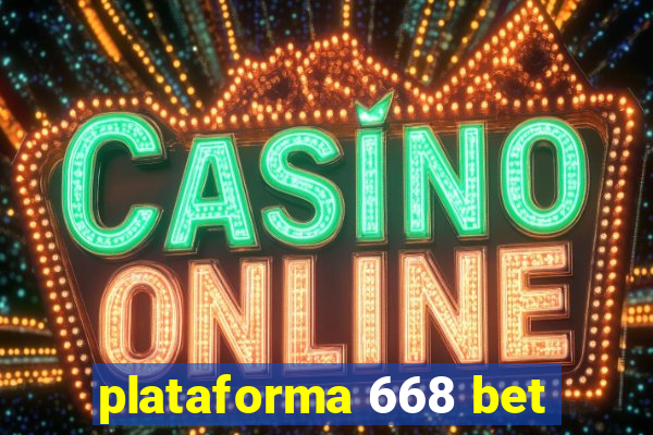 plataforma 668 bet