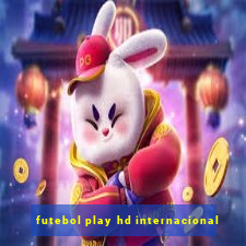 futebol play hd internacional