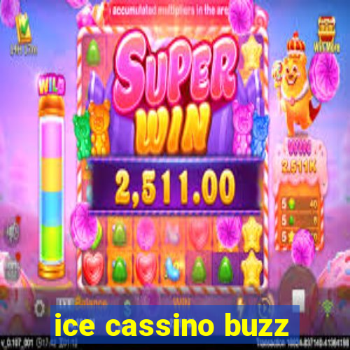 ice cassino buzz